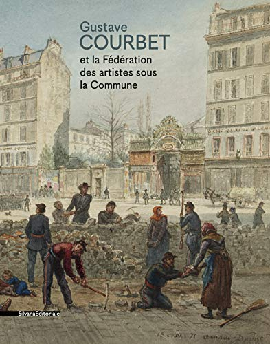 Gustave Courbet et la Fédération des artistes sous la Commune