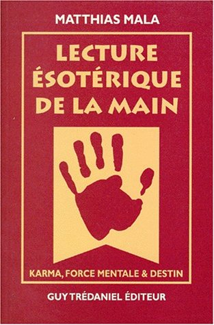 Lecture ésotérique de la main : karma, force mentale et destin