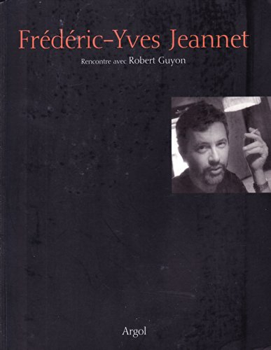Frédéric-Yves Jeannet : rencontre avec Robert Guyon