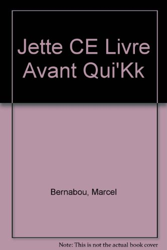 Jette ce livre avant qu'il soit trop tard