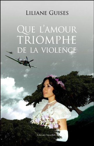 Que l amour triomphe de la violence