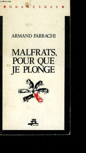 Romanesques. Vol. 2. Malfrats, pour que je plonge...