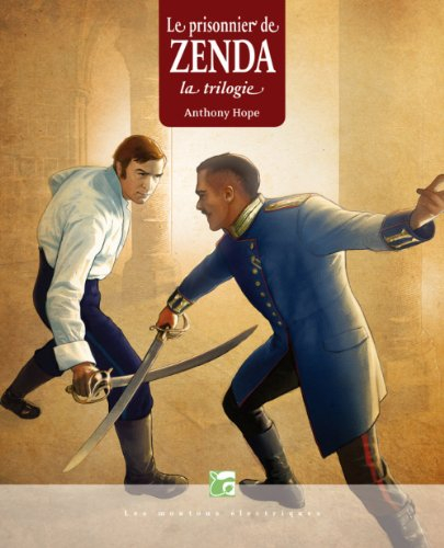 Le prisonnier de Zenda : la trilogie
