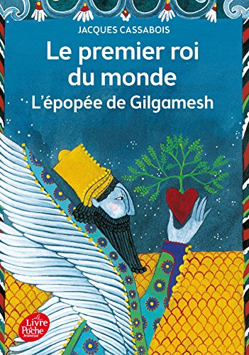 Le premier roi du monde : l'épopée de Gilgamesh