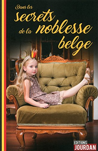 dans les secrets de la noblesse belge