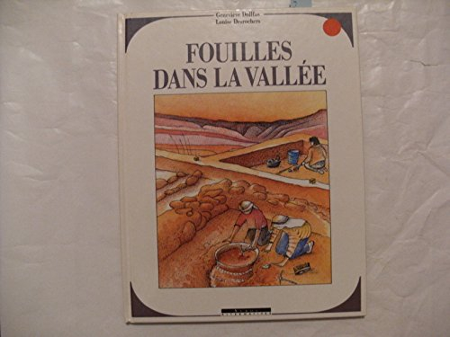 Fouilles dans la vallée