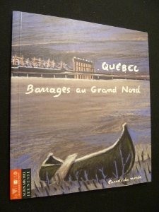 Québec, barrages au Grand Nord