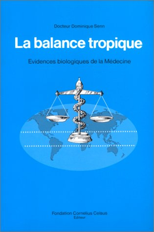 la balance tropique : evidences biologiques de la médecine