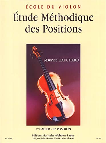Etude méthodique des positions - Volume 1 : 3e position