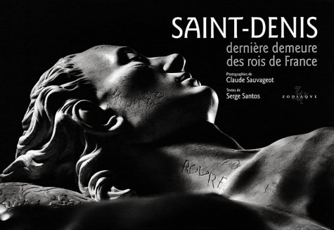 Saint-Denis : dernière demeure des rois de France