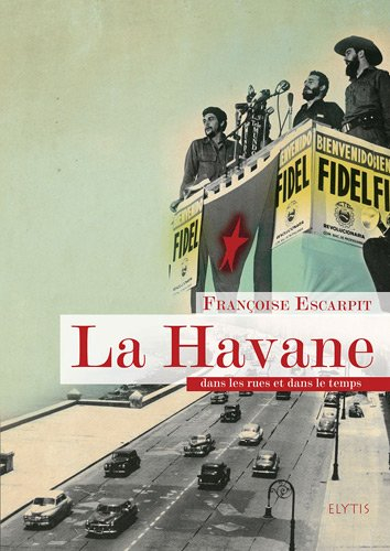 La Havane : dans les rues et dans le temps