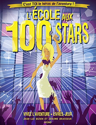 L'école aux 100 stars : c'est toi le héros de l'aventure !