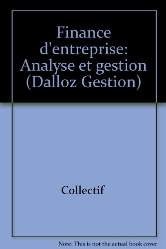 finance d'entreprise tome  1 : analyse et gestion