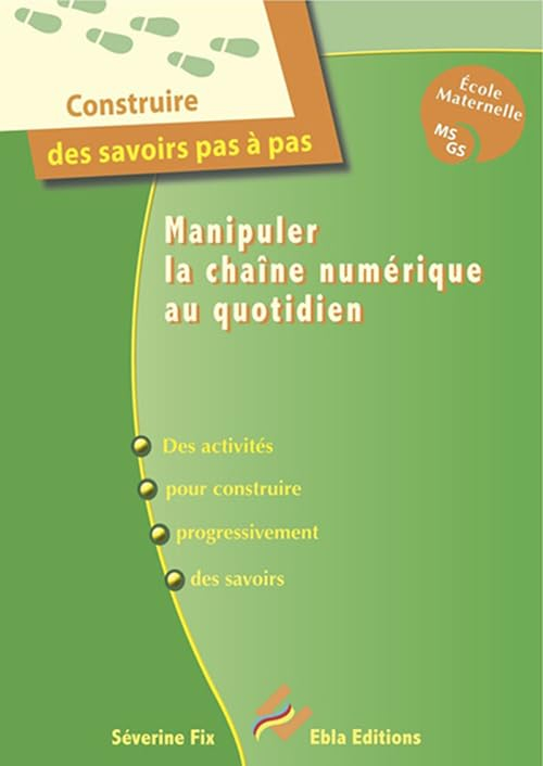 Manipuler la chaîne numérique au quotidien : des activités pour construire progressivement des savoi