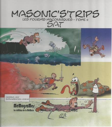 Les fourmis maçonniques. Vol. 2. Masonic's'trips