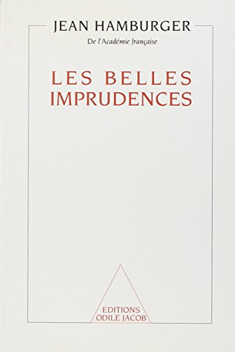 Les Belles imprudences : réflexion sur la condition humaine