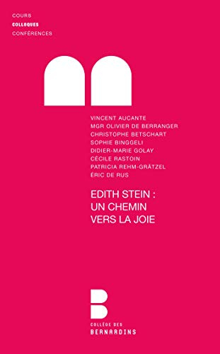 Edith Stein : un chemin vers la joie : colloque du 5 décembre 2009
