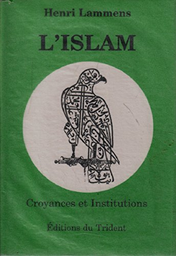 l'islam. croyances et institutions