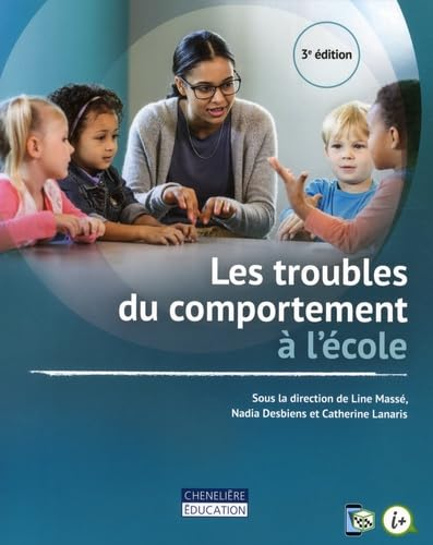 Les troubles du comportement à l'école : Prévention, évaluation et intervention