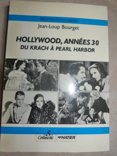 Hollywood, années 30 : du krach à Pearl Harbor