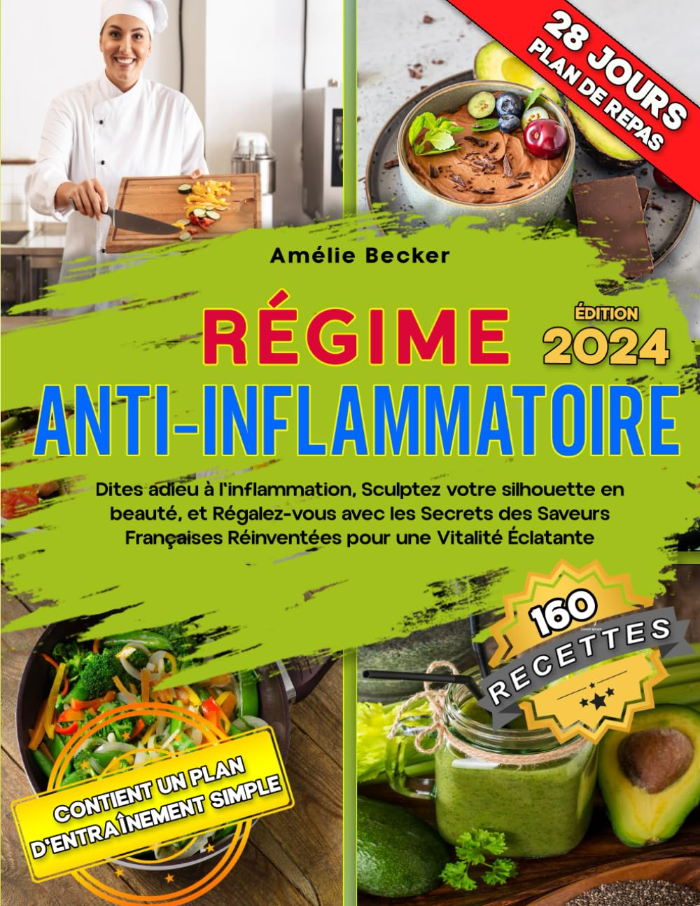 RÉGIME ANTI-INFLAMMATOIRE: Dites adieu à l'inflammation, Sculptez votre silhouette en beauté, et Rég