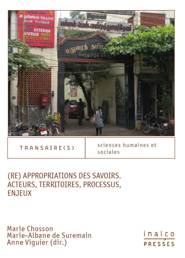 (Ré) appropriations des savoirs : acteurs, territoires, processus, enjeux