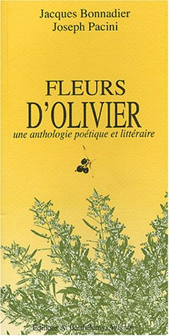 Fleurs d'oliviers : une anthologie littéraire et poétique