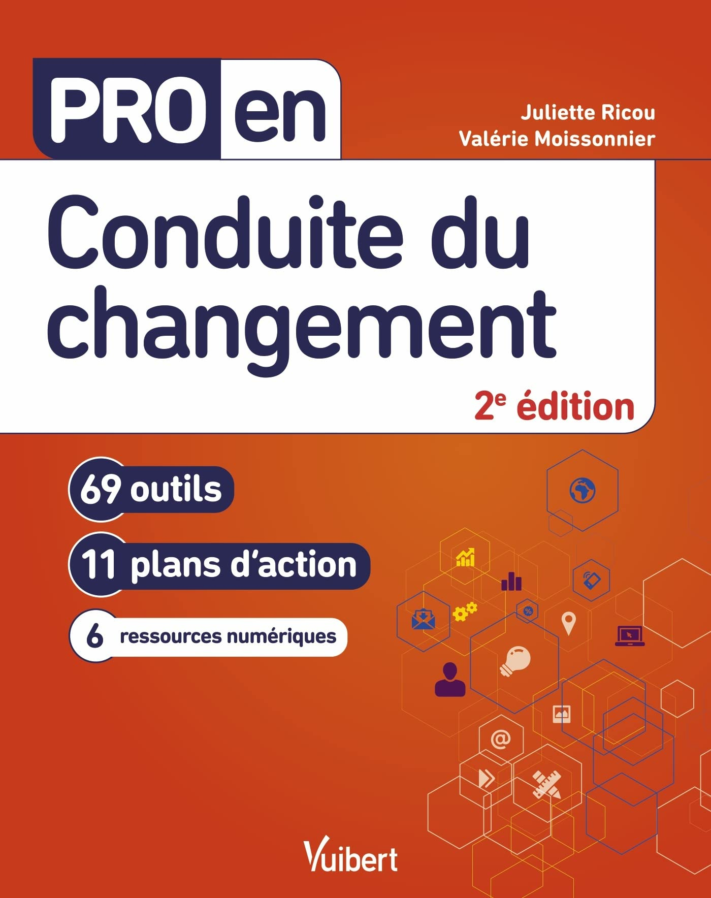 Conduite du changement : 69 outils, 11 plans d'action, 6 ressources numériques