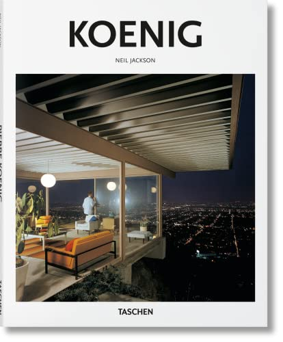 Pierre Koenig : 1925-2004 : vivre avec l'acier