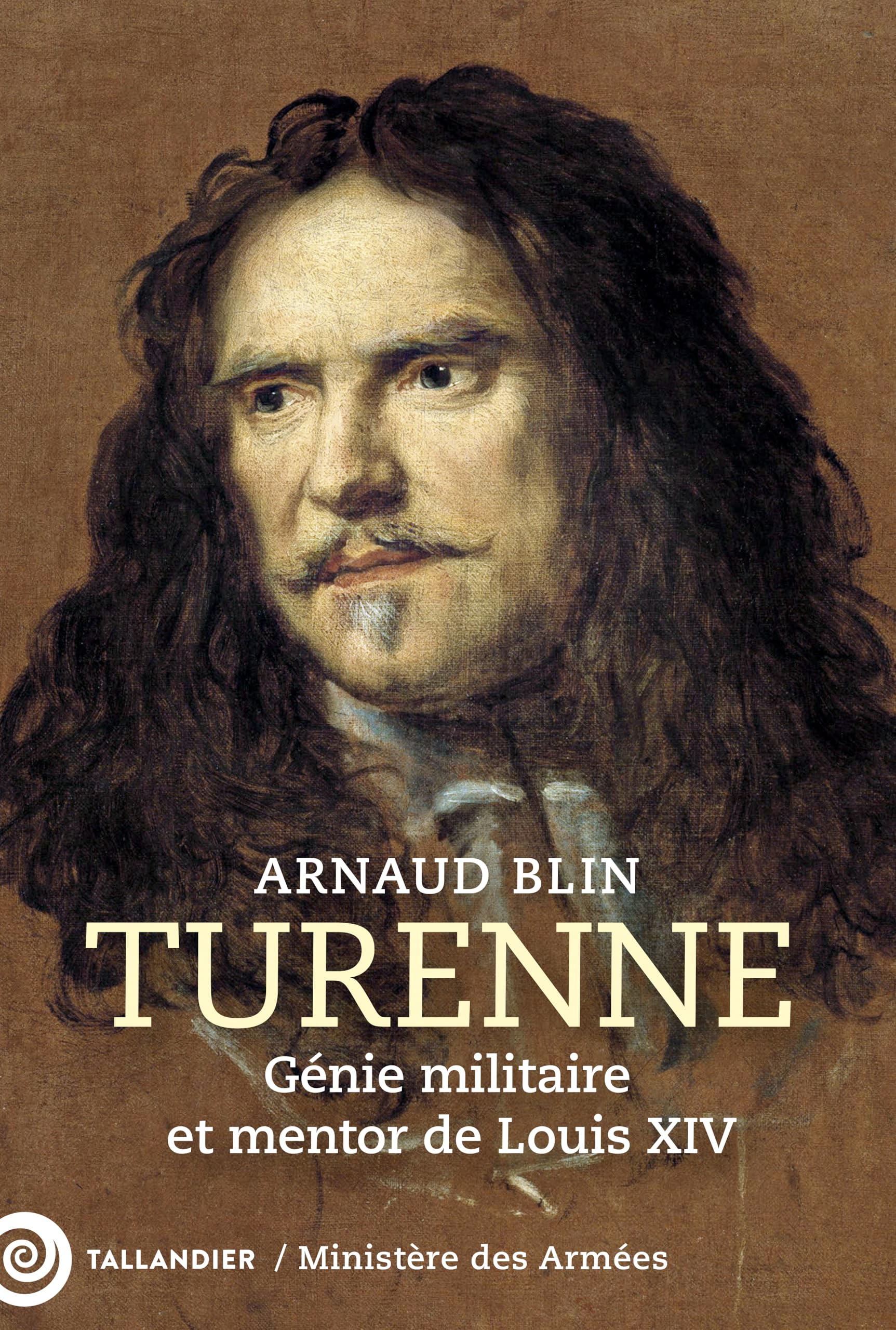 Turenne : génie militaire et mentor de Louis XIV