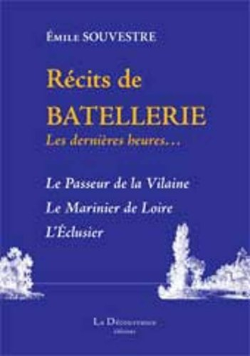 Récits de batellerie : les dernières heures...