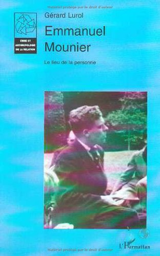 Emmanuel Mounier. Vol. 2. Le lieu de la personne