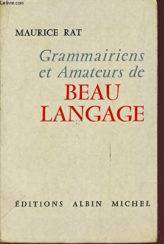 grammairiens et amateurs de beau langage.