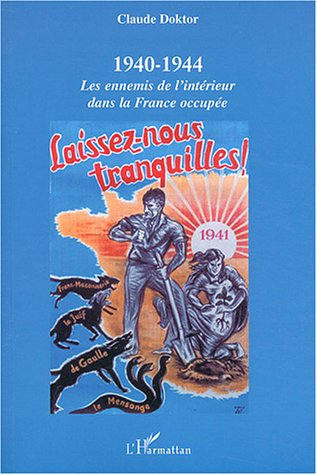 1940-1944 : les ennemis de l'intérieur dans la France occupée
