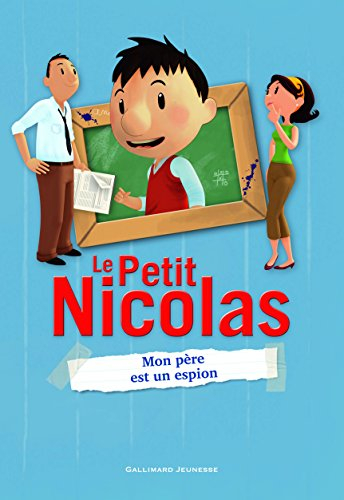 Le Petit Nicolas. Vol. 6. Mon père est un espion