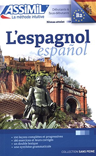 L'espagnol : débutants & faux-débutants : niveau atteint B2