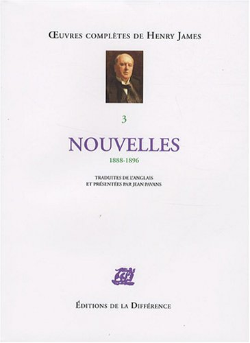 Oeuvres complètes d'Henry James. Vol. 3. Nouvelles : 1896-1910