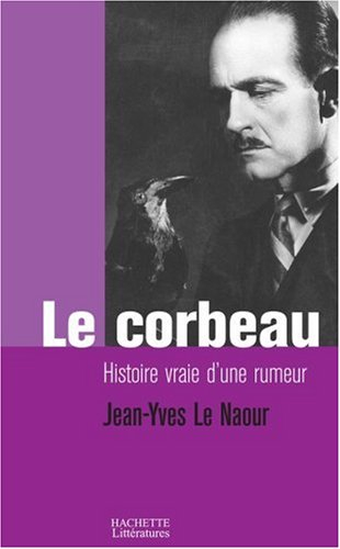 Le corbeau : histoire vraie d'une rumeur