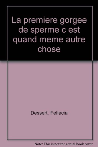 La première gorgée de sperme