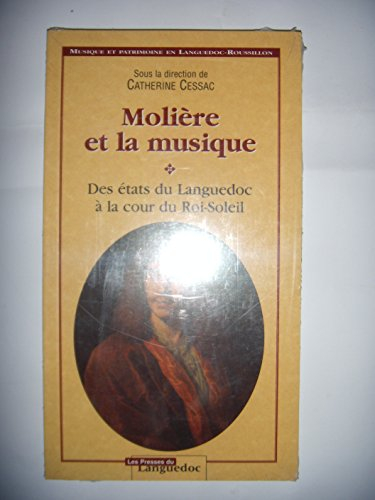 Molière et la musique : des Etats du Languedoc à la cour du Roi-Soleil