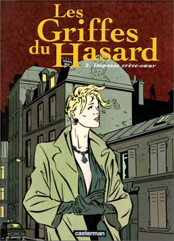 Les griffes du hasard. Vol. 2. Impasse Crève-Coeur