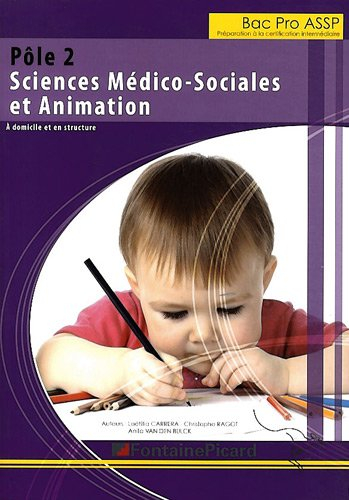 Bac pro ASSP : préparation à la certification intermédiaire. Pôle 2, sciences médico-sociales et ani
