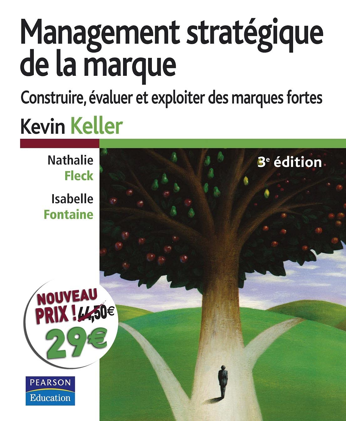Management stratégique de la marque : construire, évaluer et exploiter des marques fortes