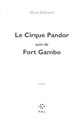 Le Cirque Pandor. Fort Gambo