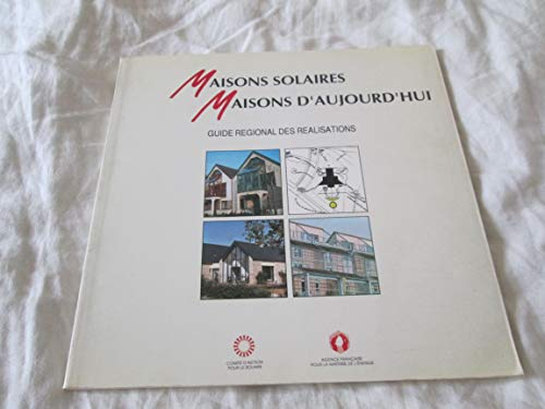 Maisons solaires,Maisons d'aujourdhui - guide régional des réalisations