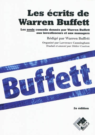 Les écrits de Warren Buffett : les seuls conseils donnés par Warren Buffett aux investisseurs et aux
