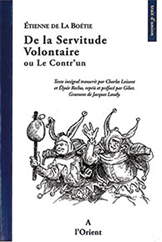 De la servitude volontaire ou Contr'un