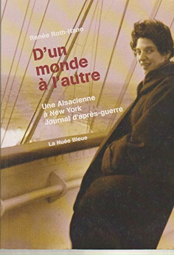 D'un monde à l'autre : une alsacienne à New York : journal d'après-guerre
