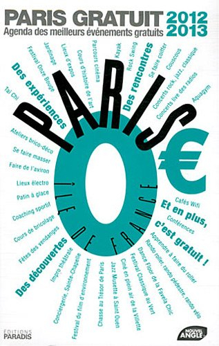 Paris gratuit 2012-2013 : agenda des meilleurs événements gratuits