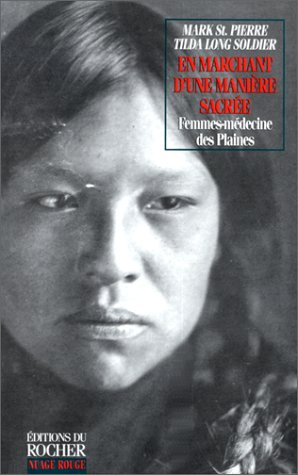 En marchant d'une manière sacrée : femmes-médecine des plaines